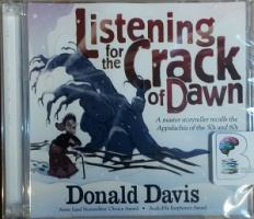 Listening for the Crack of Dawn written by Donald Davis performed by Donald Davies on CD (Unabridged)